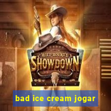 bad ice cream jogar